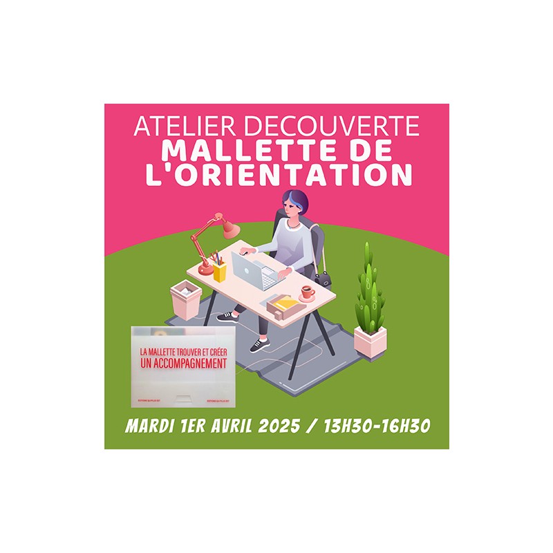 Atelier mallette de l'orientation 1er avril 2025